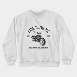 EVIL DEAD MC EST 2013 Crewneck Sweatshirt